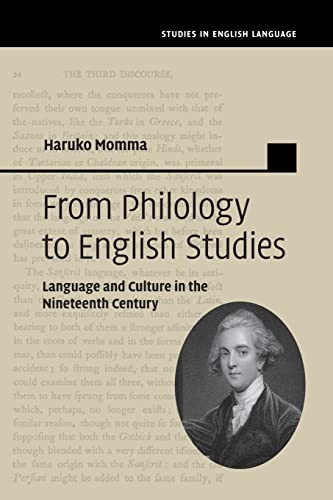 From Philology To English Studies Language And Culture In The Nineteenth Century Studies In English Language Reprint Momma