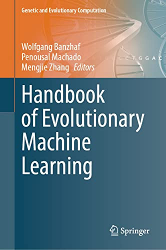 Handbook Of Evolutionary Machine Learning 1st Edition Wolfgang Banzhaf