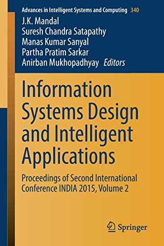 Information Systems Design And Intelligent Applications Proceedings Of Second International Conference India 2015 Volume 2 2015th Edition J K Mandal