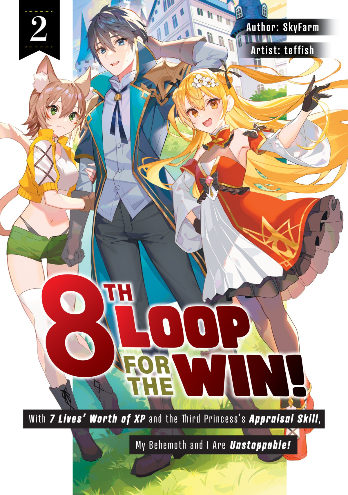 8th Loop For The Win With Seven Lives Worth Of Xp And The Third Princesss Appraisal Skill My Behemoth And I Are Unstoppable Volume 2 Skyfarm