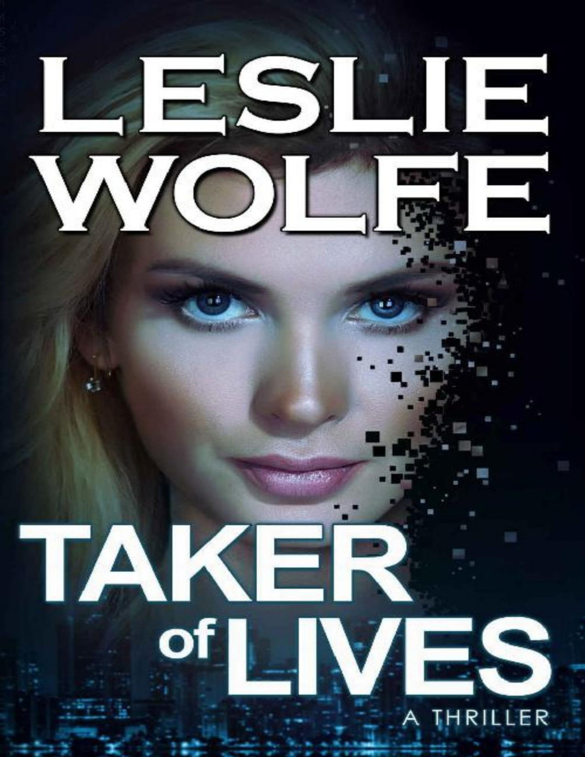 Taker Of Lives Leslie Wolfe