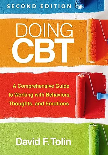 Doing Cbt A Comprehensive Guide To Working With Behaviors Thoughts And Emotions 2nd David F Tolin