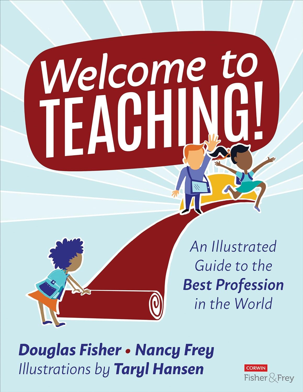 Welcome To Teaching An Illustrated Guide To The Best Profession In The World Douglas Fisher