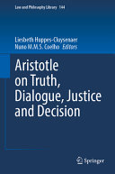 Aristotle On Truth Dialogue Justice And Decision Liesbeth Huppescluysenaer