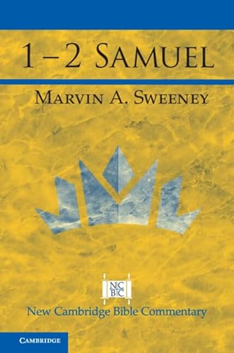 1 2 Samuel New Cambridge Bible Commentary Marvin A Sweeney