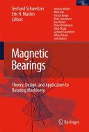 Magnetic Bearings Theory Design And Application To Rotating Machinery Gerhard Schweitzer