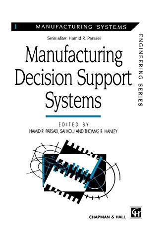 Manufacturing Decision Support Systems 1997th Edition Hamid R Parsaei