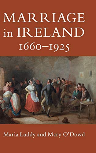 Marriage In Ireland 16601925 Maria Luddy Mary Odowd