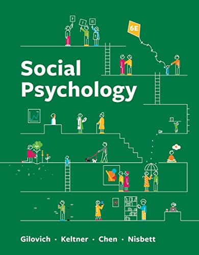 Social Psychology 6th Edition Sixth Tom Gilovich Dacher Keltner