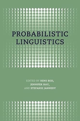 Probabilistic Linguistics 1st Edition Bod Rens Hay Jennifer Jannedy