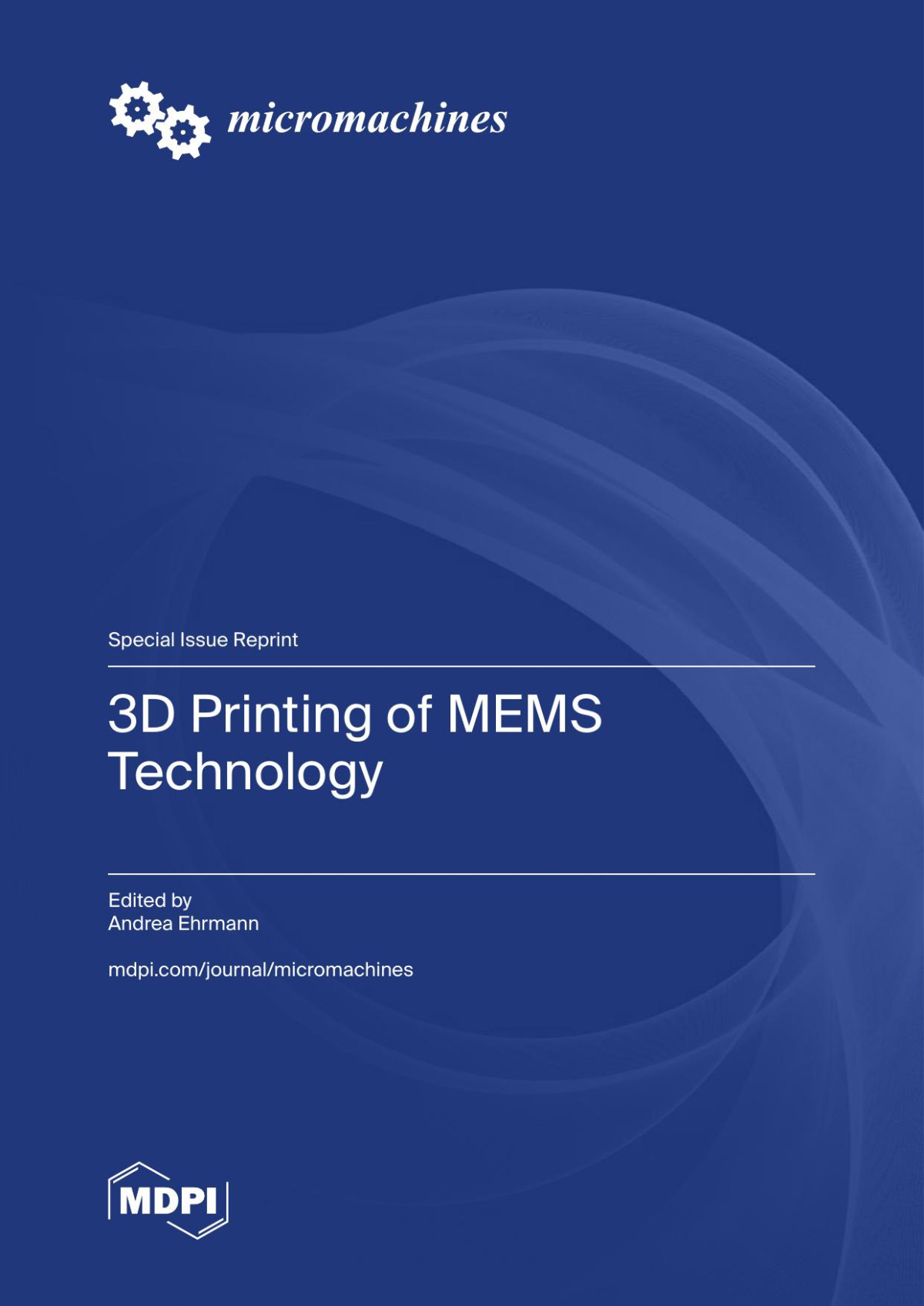 3d Printing Of Mems Technology Andrea Ehrmann