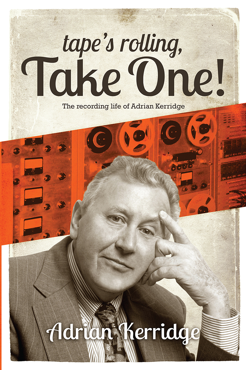 Tapes Rolling Take One Adrian Kerridge