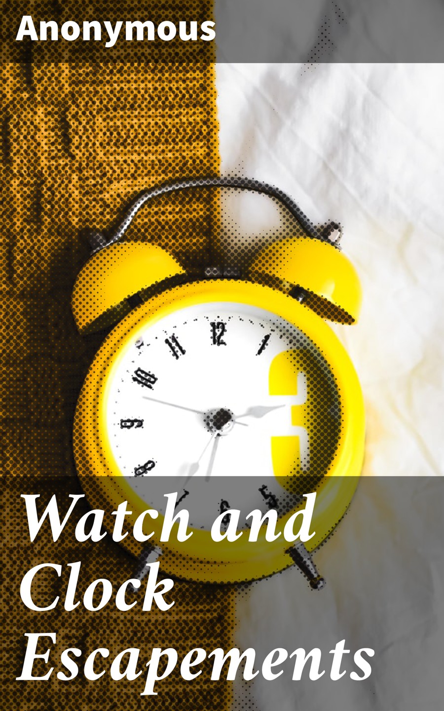 Watch And Clock Escapements Anonymous