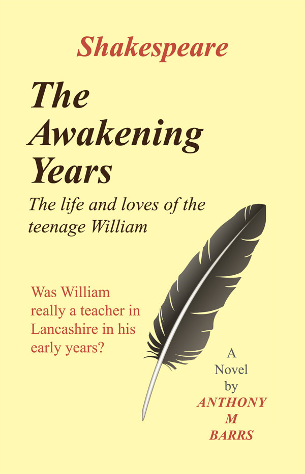 Shakespeare The Awakening Years Anthony Barrs