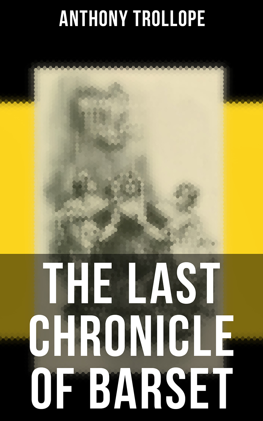 The Last Chronicle Of Barset Anthony Trollope