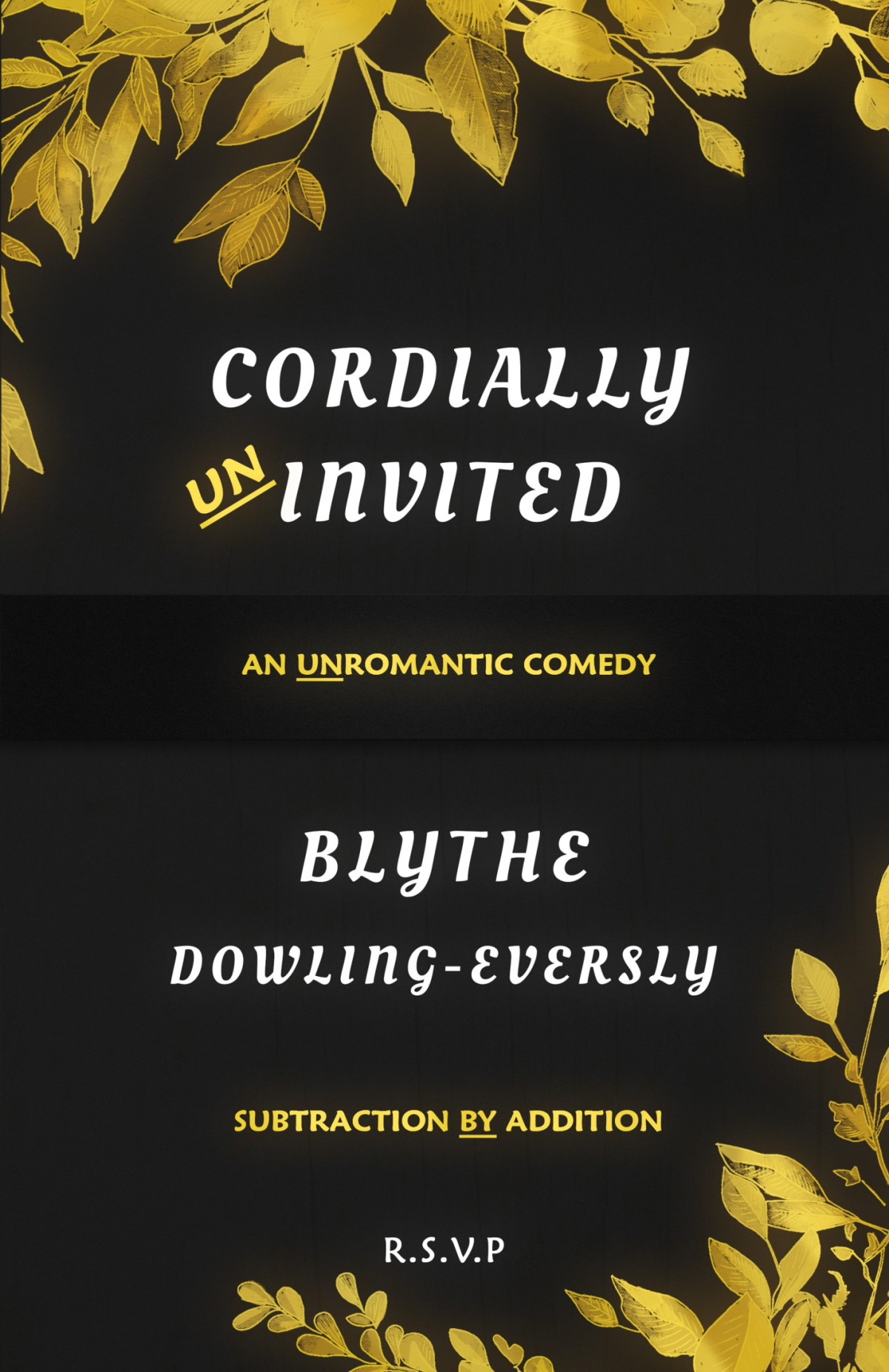 Cordially Uninvited Blythe Dowlingeversly