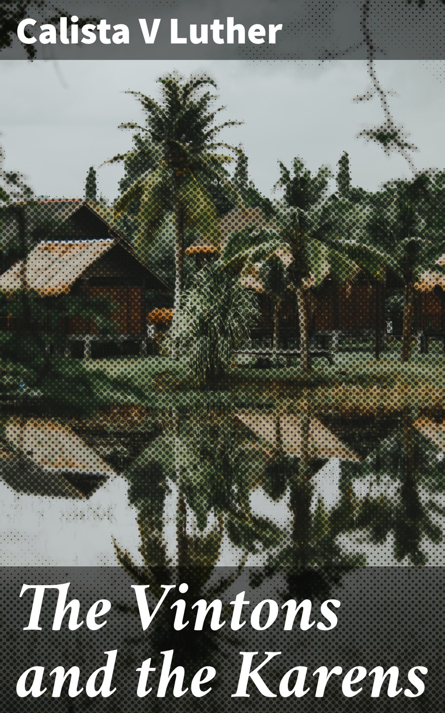 The Vintons And The Karens Calista V Luther