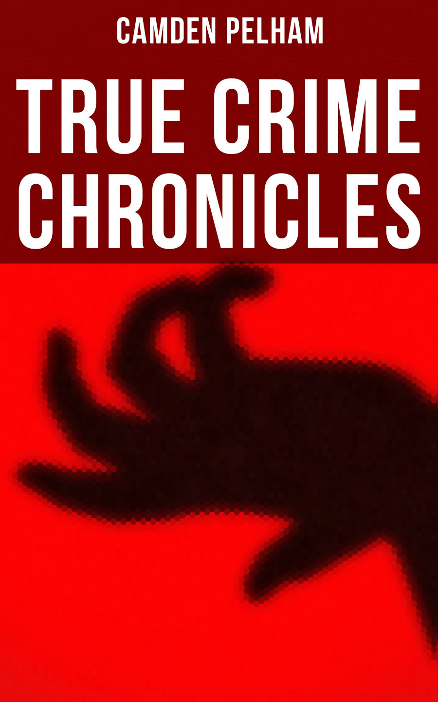 True Crime Chronicles Camden Pelham