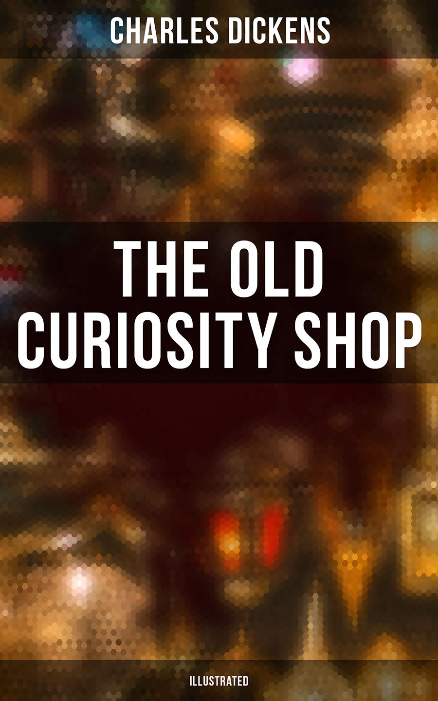 The Old Curiosity Shop Illustrated Charles Dickens