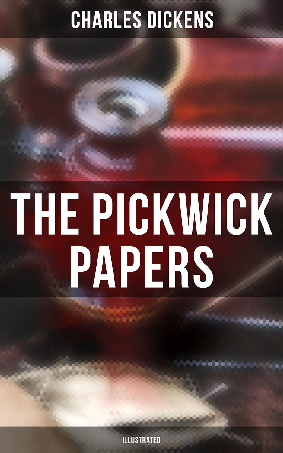 The Pickwick Papers Illustrated Charles Dickens