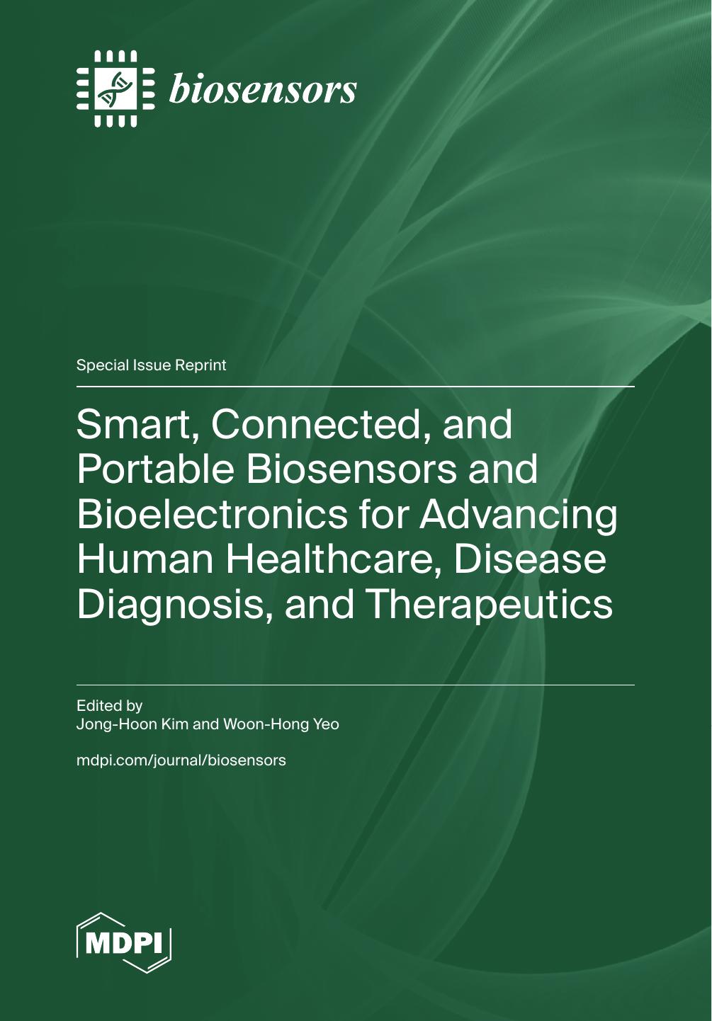Smart Connected And Portable Biosensors And Bioelectronics For Advancing Human Healthcare Disease Diagnosis And Therapeutics Jonghoon Kim