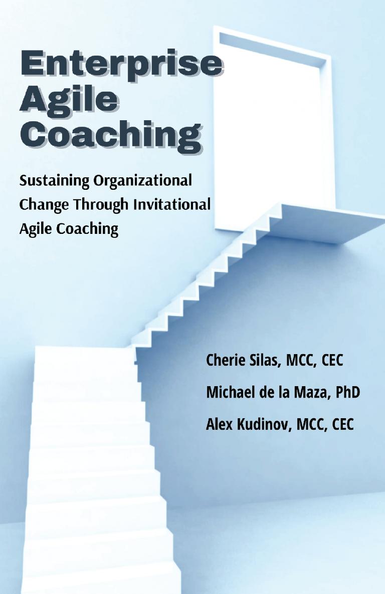 Enterprise Agile Coaching 1st Edition Cherie Silas Michael De La Maza