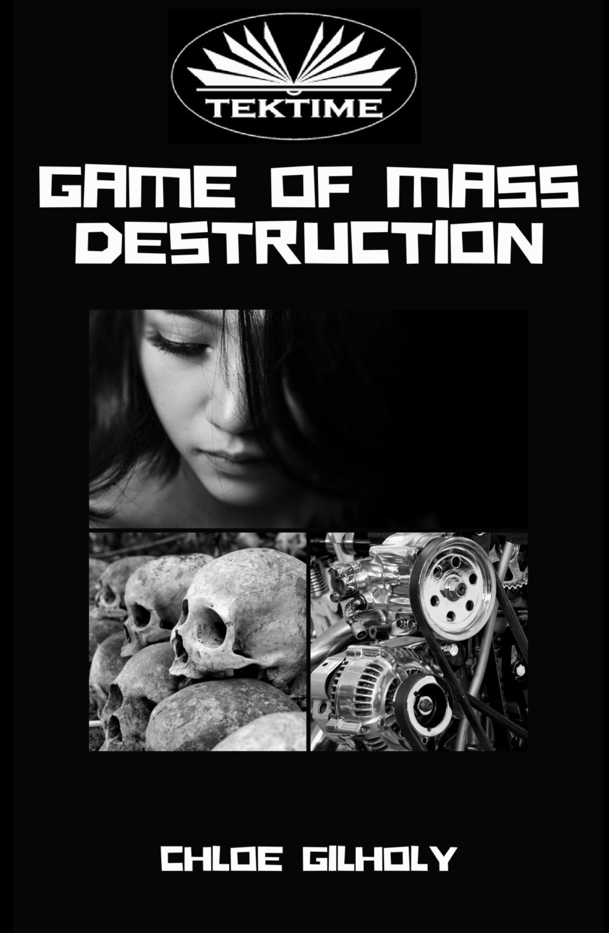 Game Of Mass Destruction Chloe Gilholy