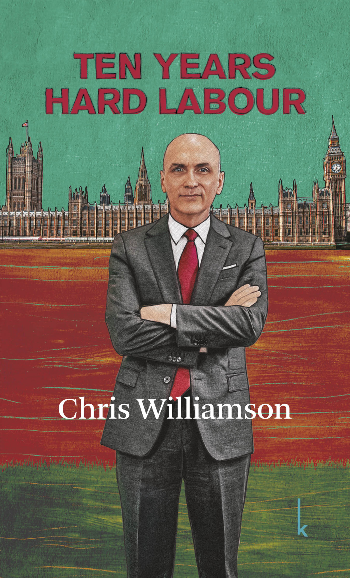 Ten Years Hard Labour Chris Williamson