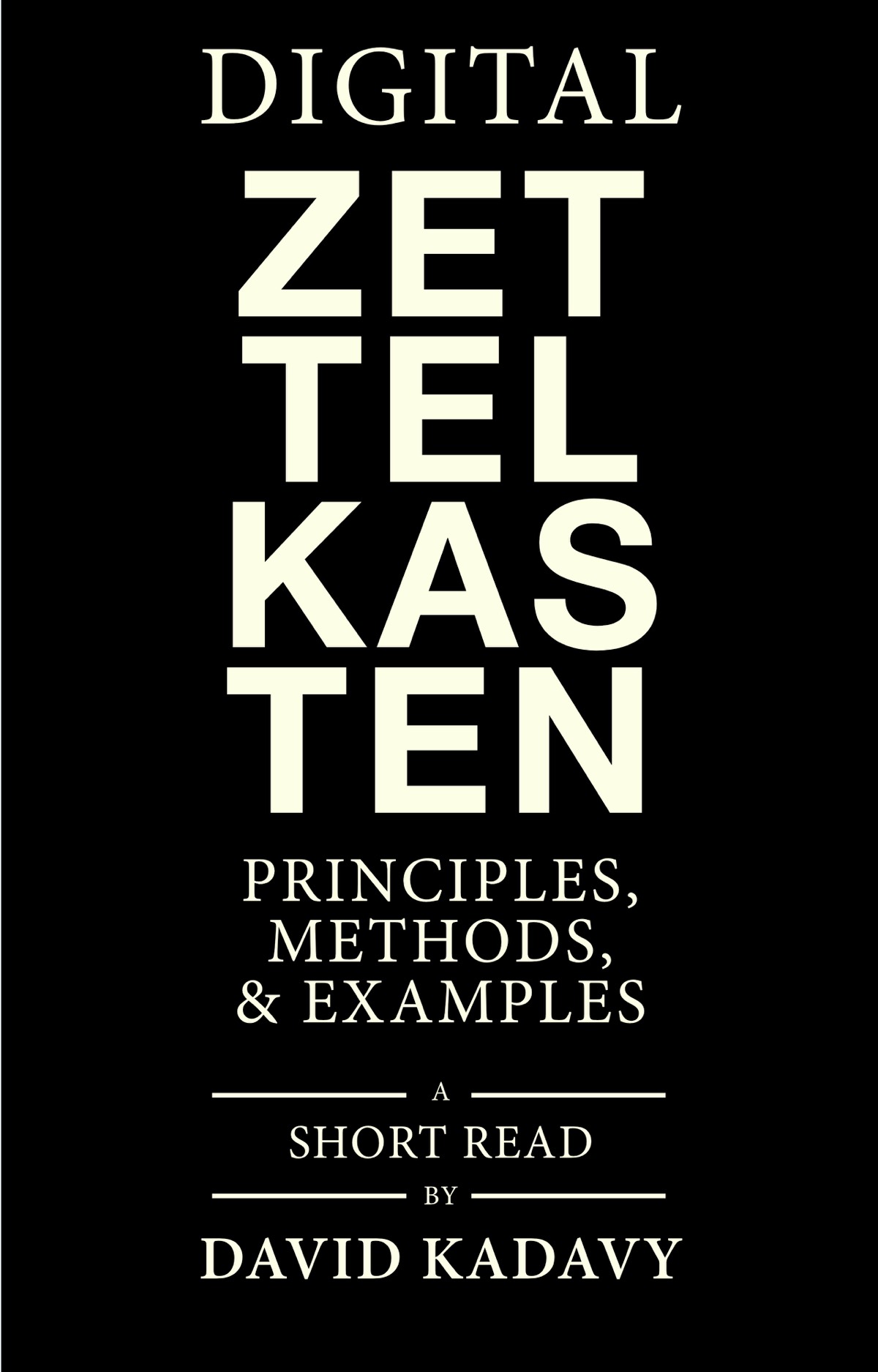 Digital Zettelkasten Principles Methods Examples David Kadavy