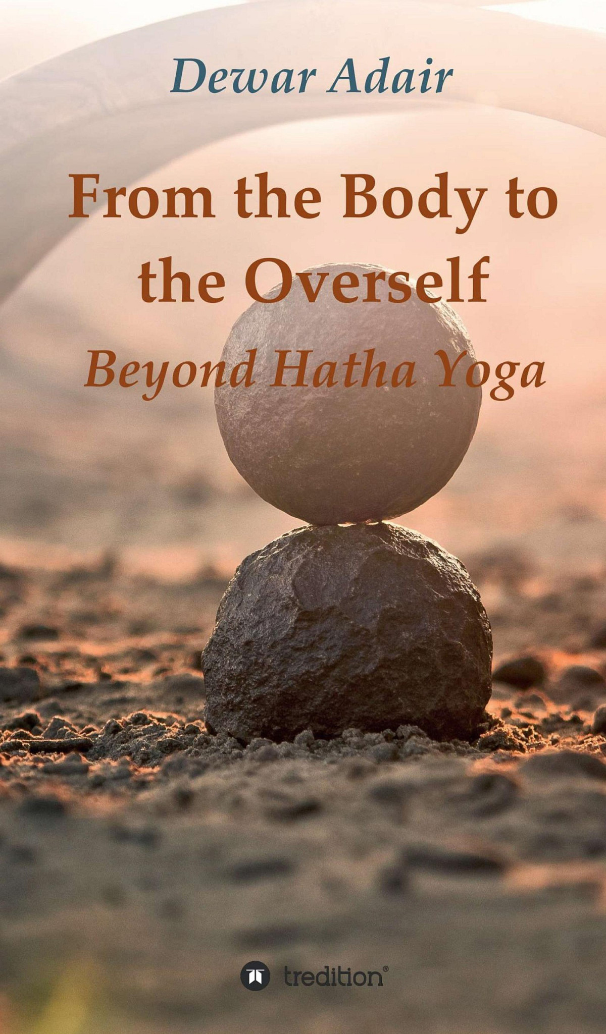 From The Body To The Overself Dewar Adair