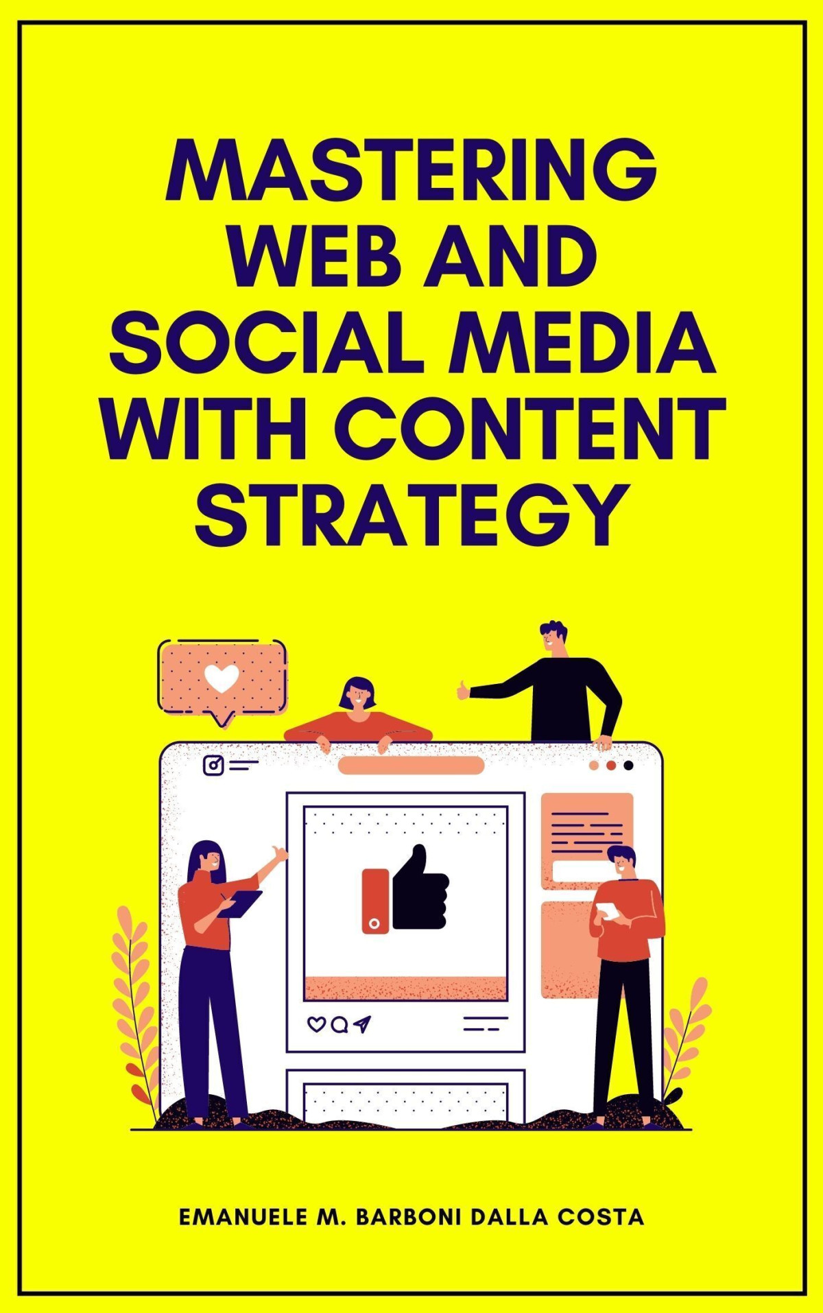 Mastering Web And Social Media With Content Strategy Emanuele M Barboni Dalla Costa