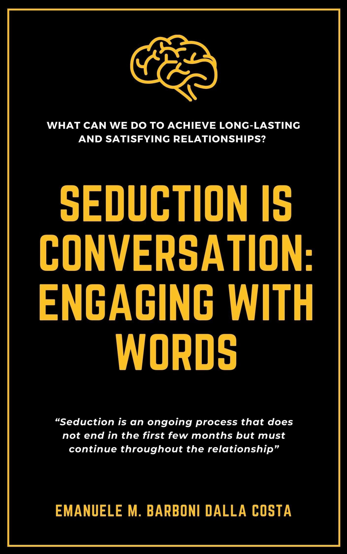 Seduction Is Conversation Engaging With Words Emanuele M Barboni Dalla Costa