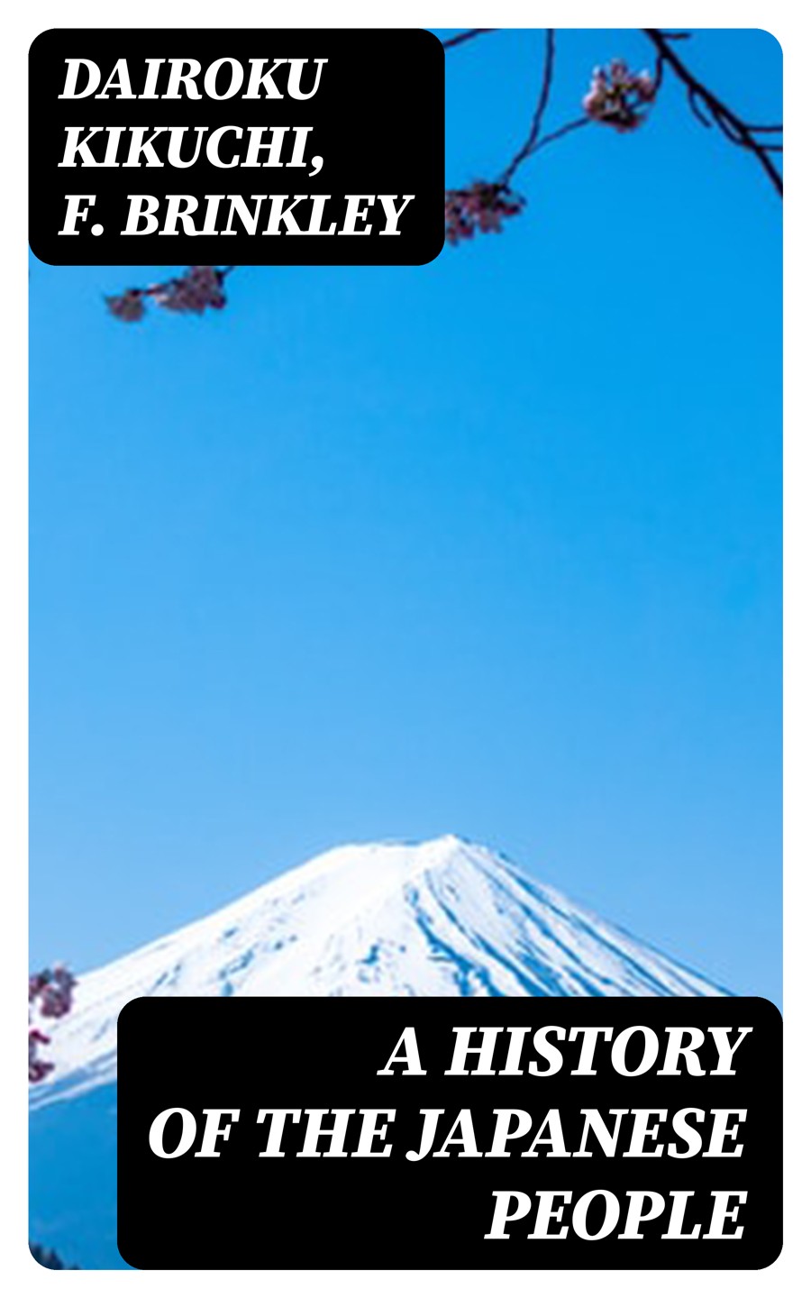 A History Of The Japanese People Dairoku Kikuchi F Brinkley