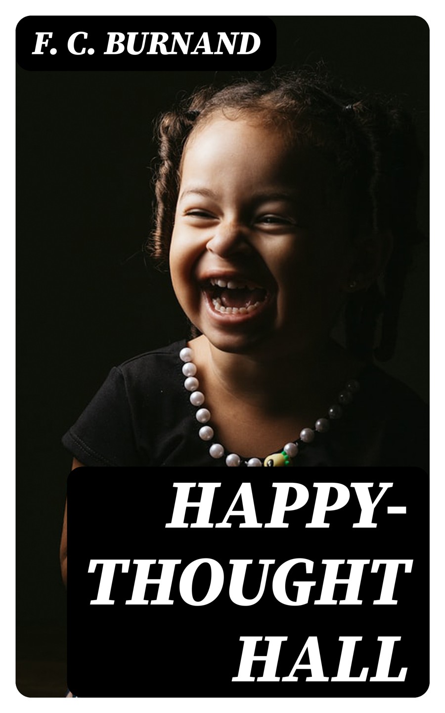 Happythought Hall F C Burnand