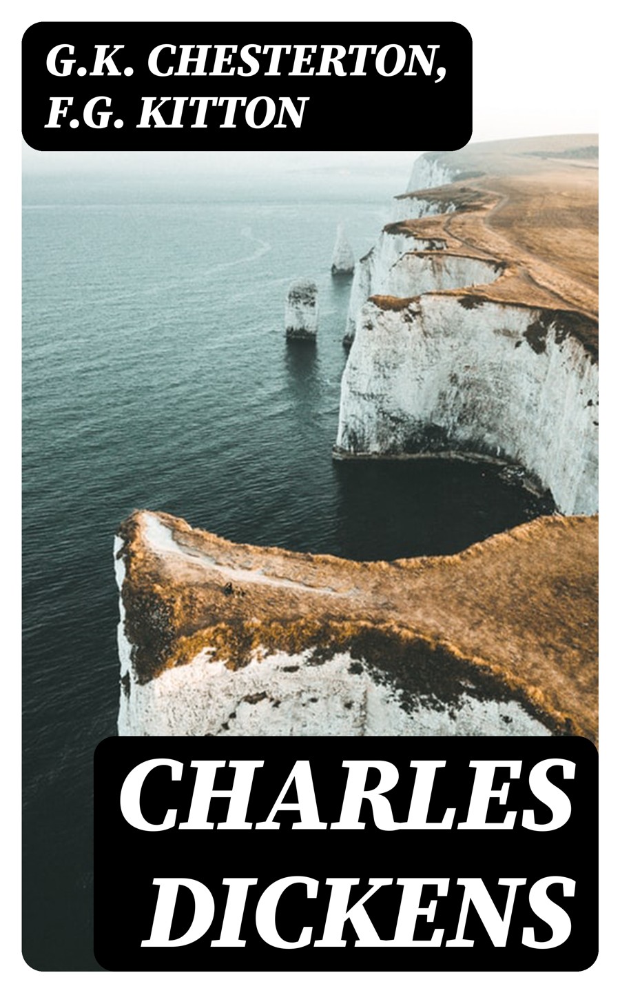 Charles Dickens Gk Chesterton Fg Kitton