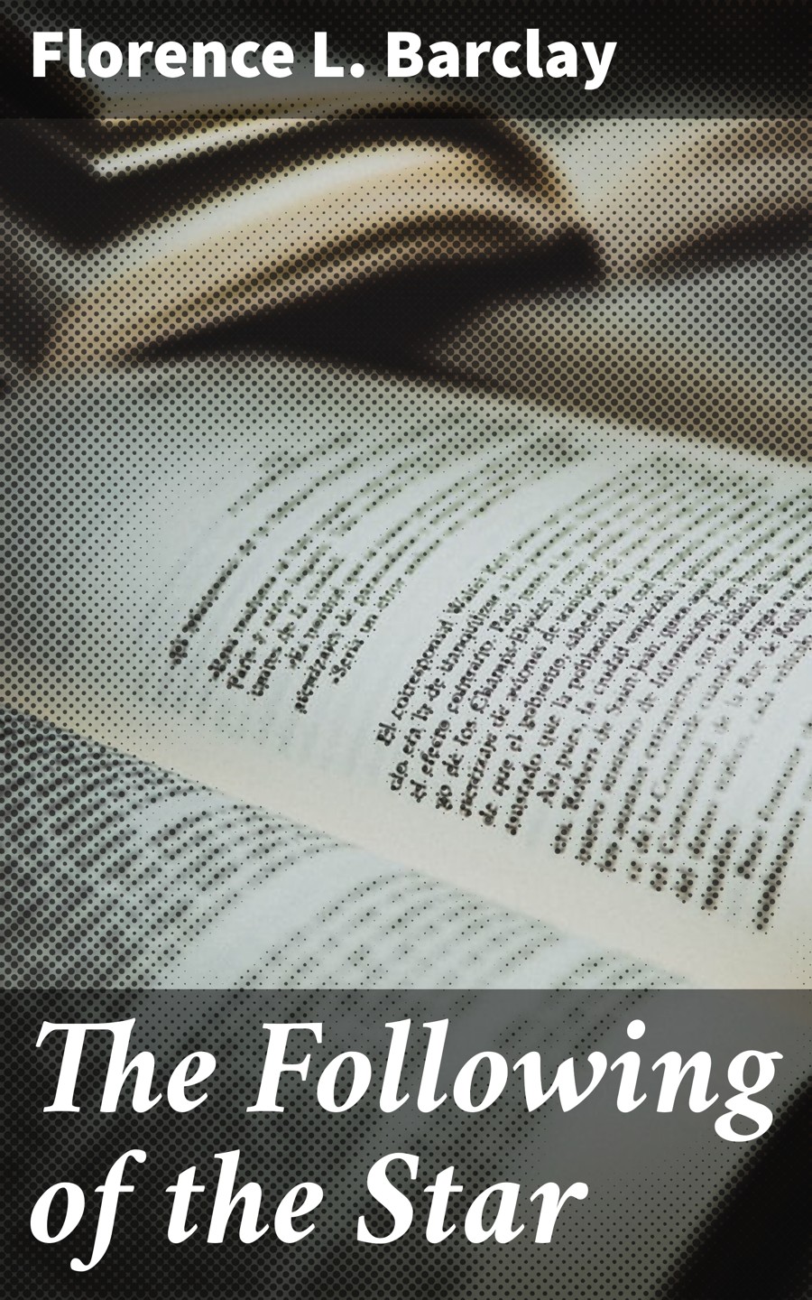 The Following Of The Star Florence L Barclay
