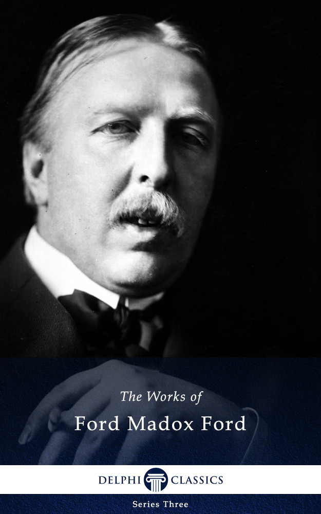 Works Of Ford Madox Ford Ford Madox Ford