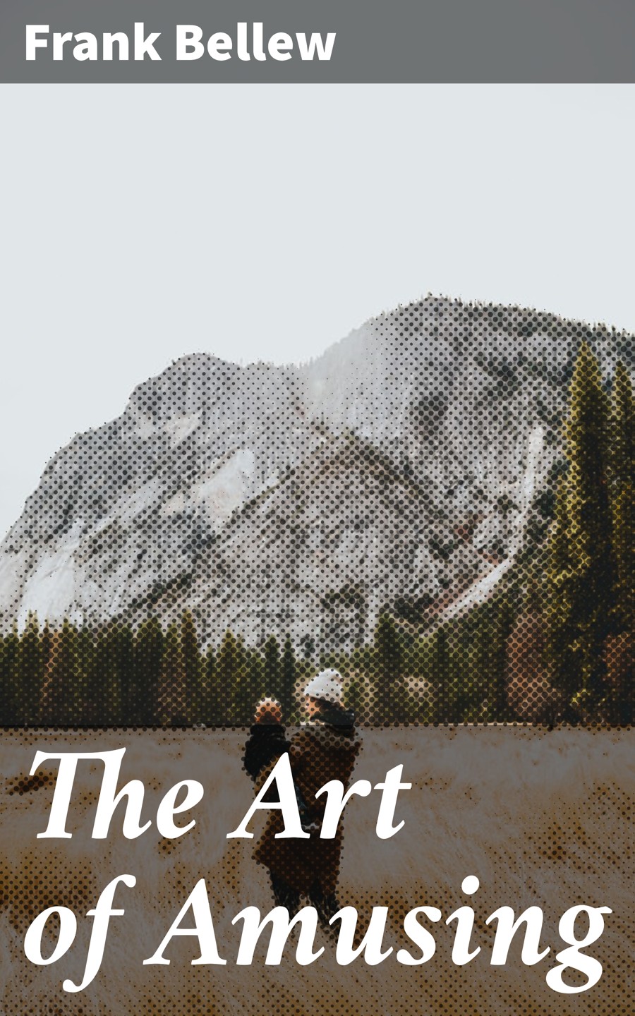 The Art Of Amusing Frank Bellew