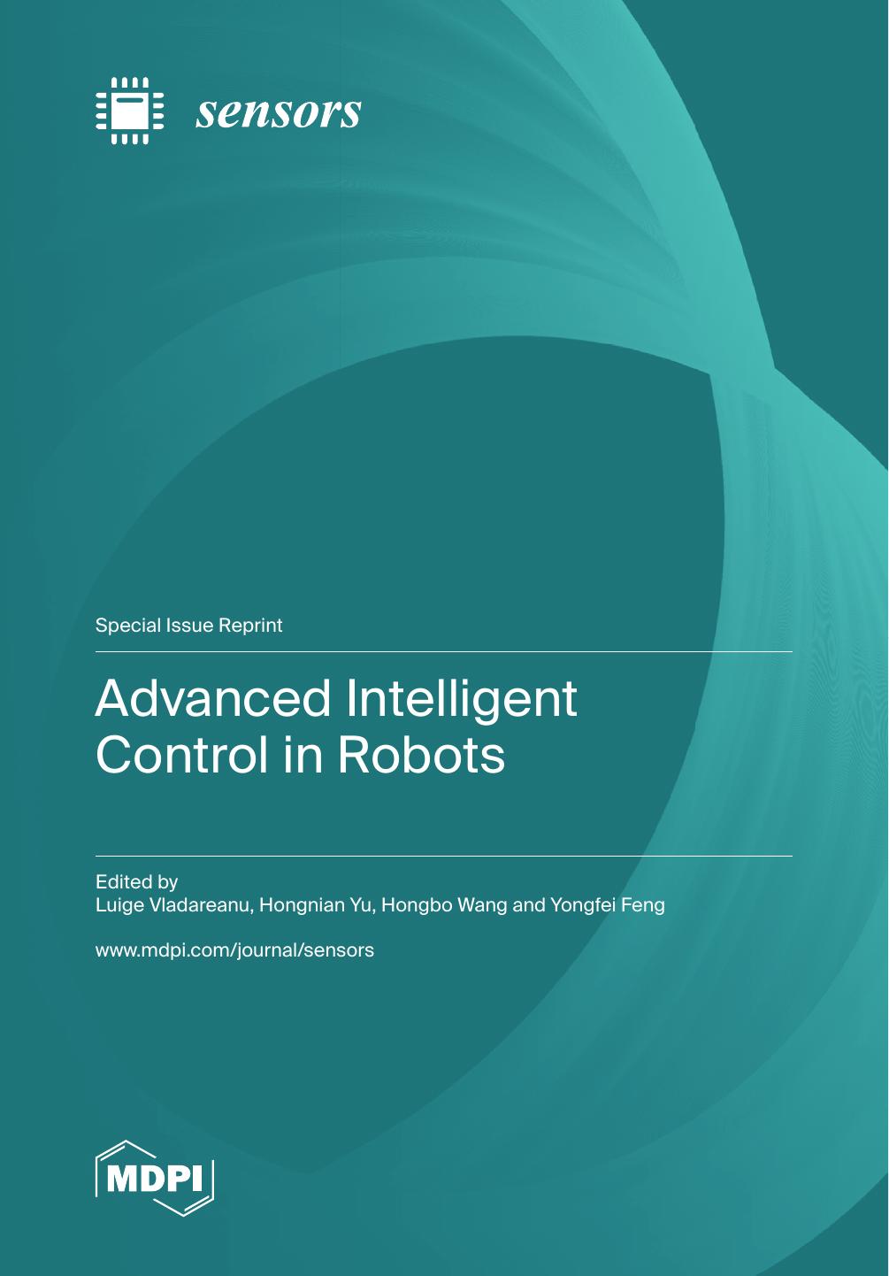 Advanced Intelligent Control In Robots Luige Vladareanu Hongnian Yu