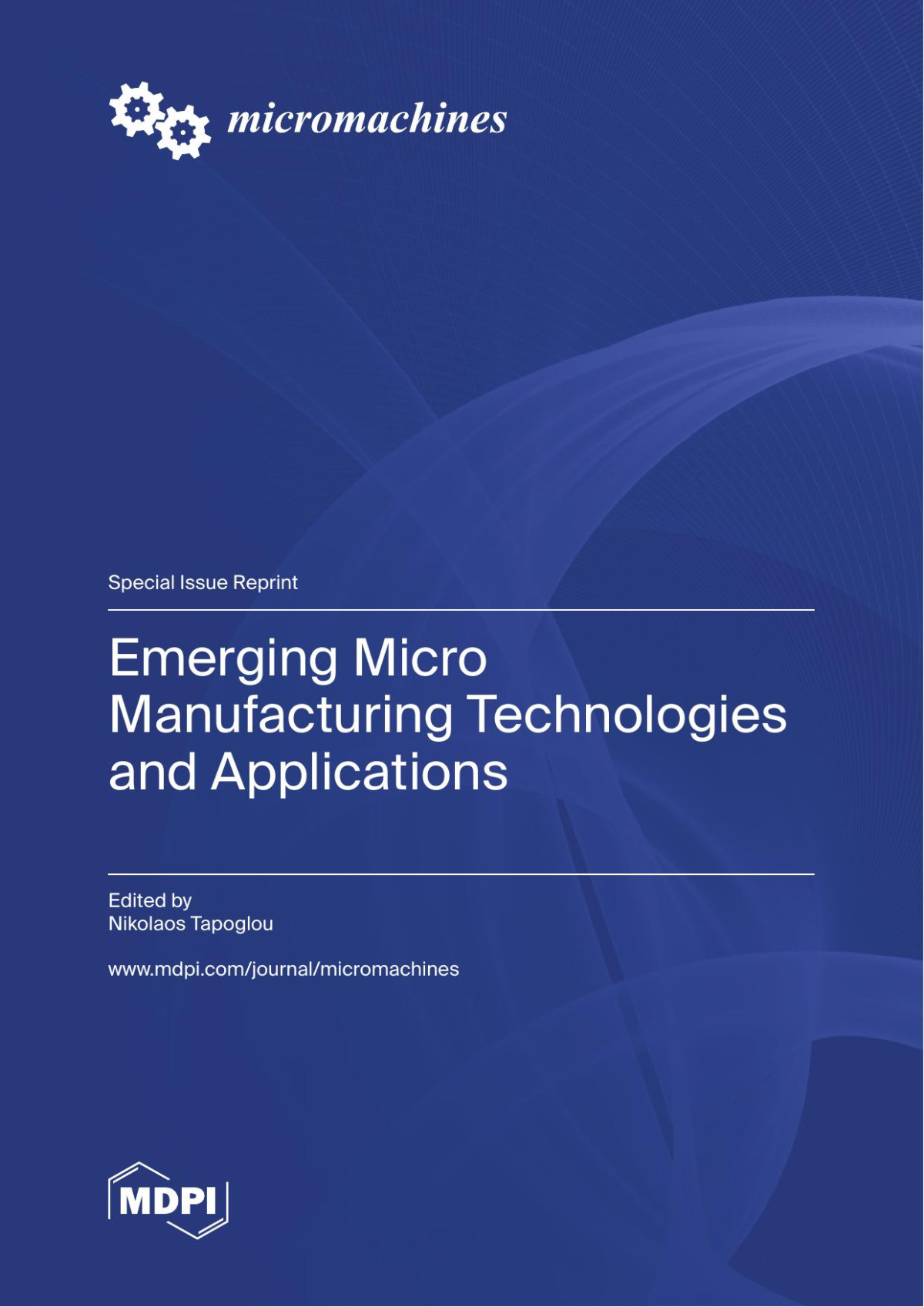 Emerging Micro Manufacturing Technologies And Applications Nikolaos Tapoglou