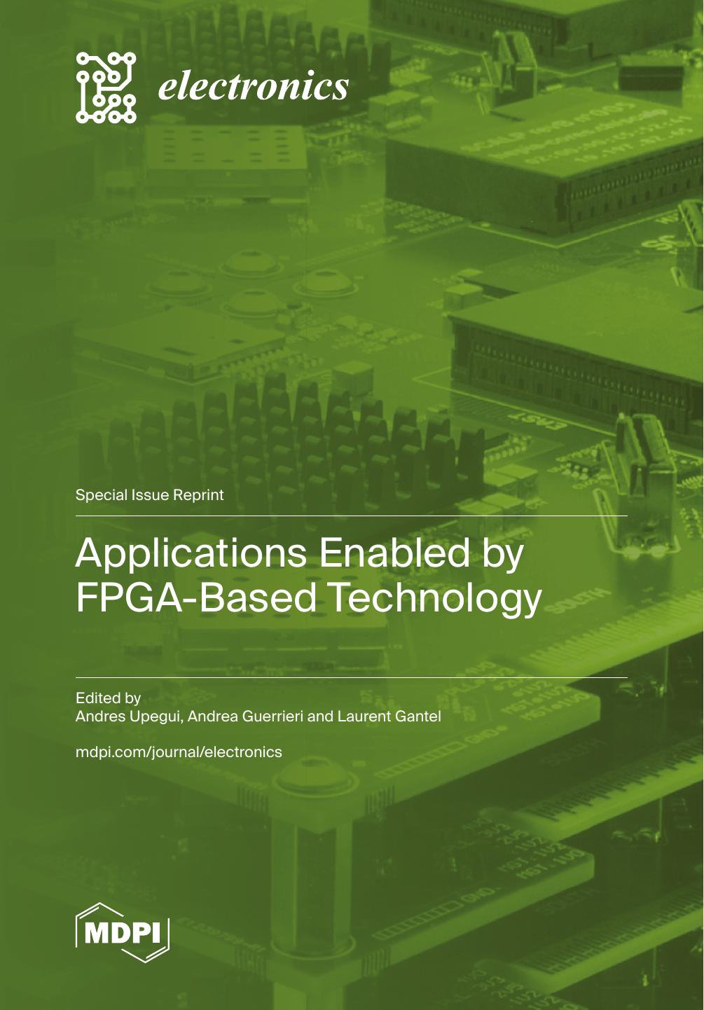 Applications Enabled By Fpgabased Technology Andres Upegui Andrea Guerrieri