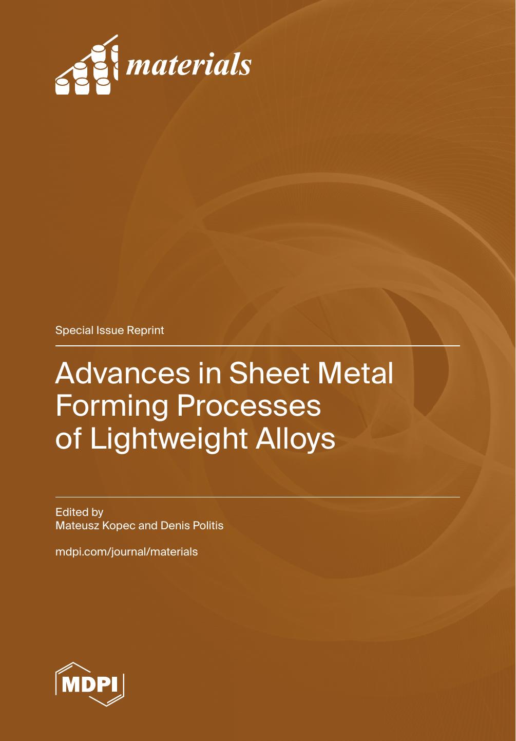 Advances In Sheet Metal Forming Processes Of Lightweight Alloys Mateusz Kopec