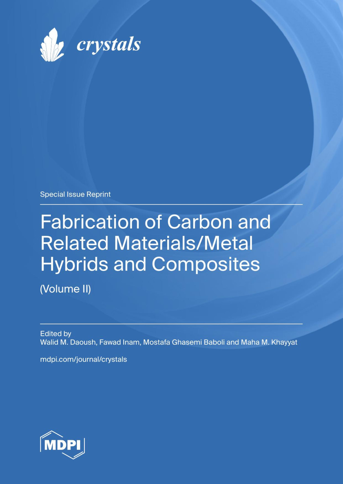 Fabrication Of Carbon And Related Materialsmetal Hybrids And Composites Volume Ii Walid M Daoush