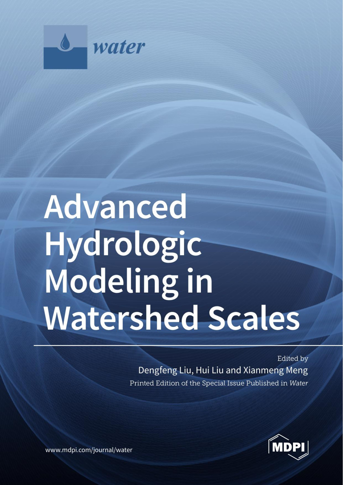 Advanced Hydrologic Modeling In Watershed Scales Dengfeng Liu