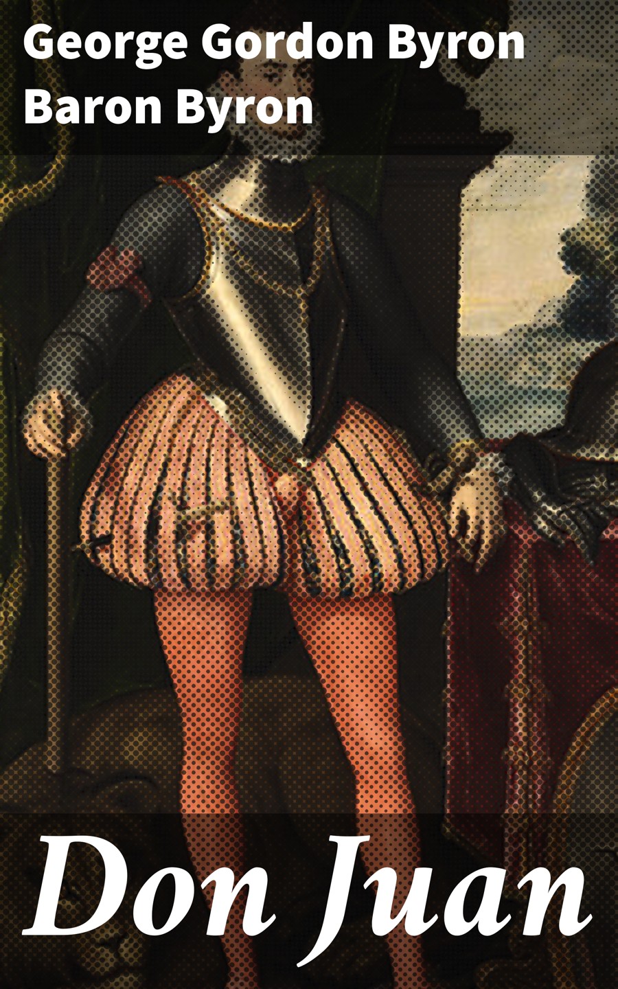 Don Juan George Gordon Byron Baron Byron