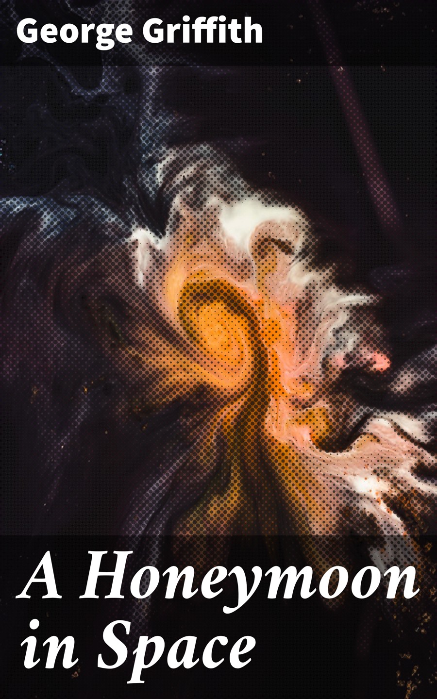 A Honeymoon In Space George Griffith