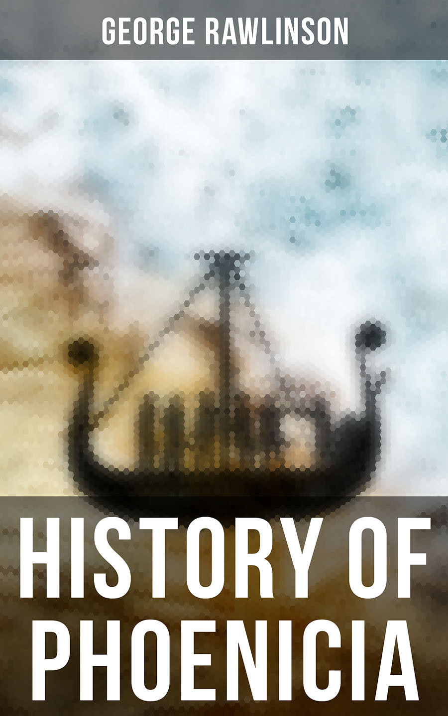 History Of Phoenicia George Rawlinson