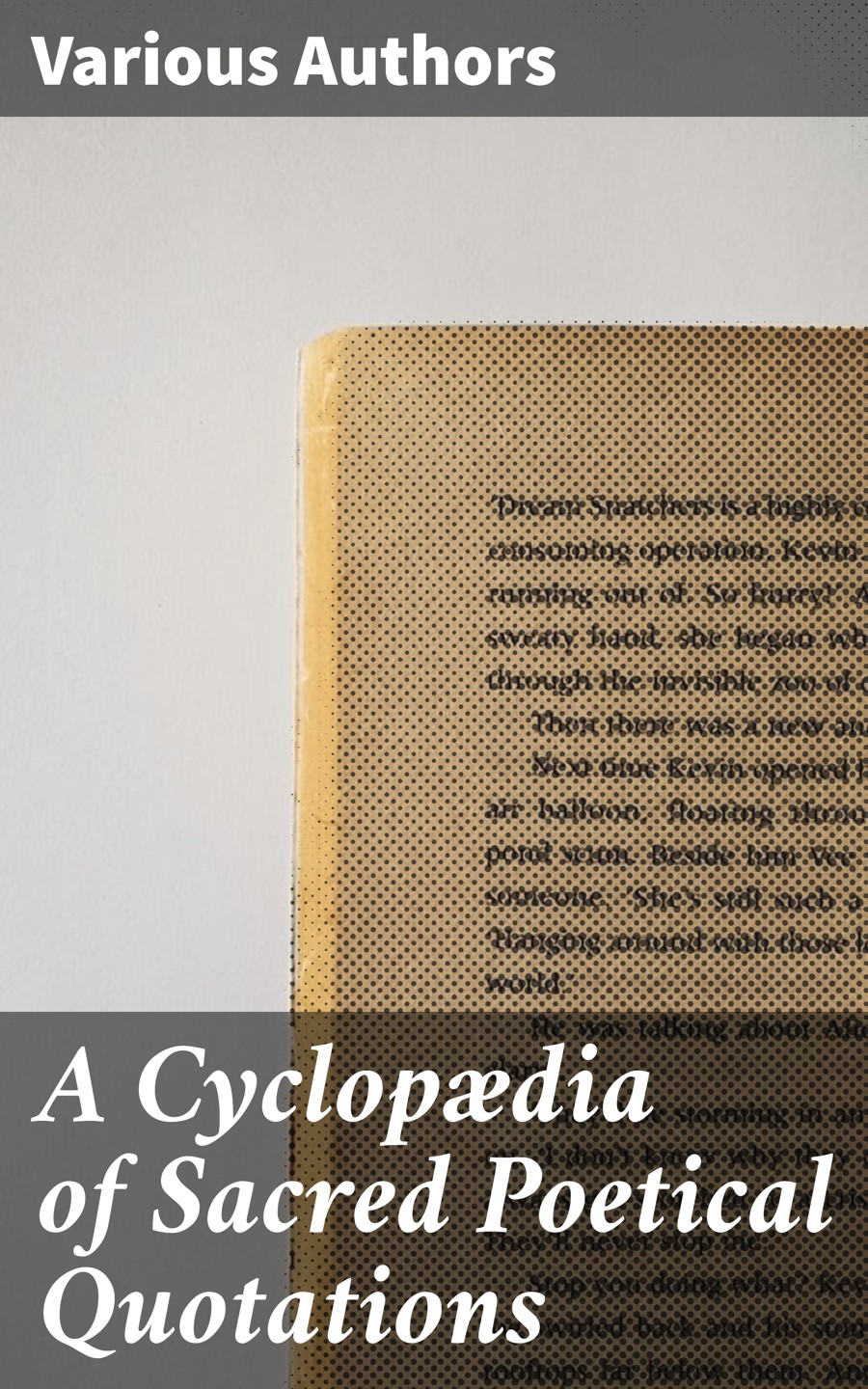 A Cyclopdia Of Sacred Poetical Quotations Various Authors