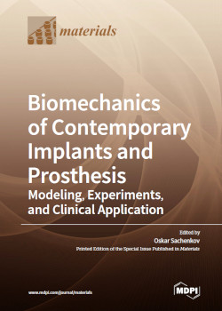 Biomechanics Of Contemporary Implants And Prosthesis Modeling Experiments And Clinical Application Oskar Sachenkov