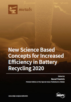 New Science Based Concepts For Increased Efficiency In Battery Recycling 2020 Bernd Friedrich